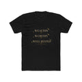 Wealthy Worthy Well Rested T-Shirt — Motivational Graphic Tee